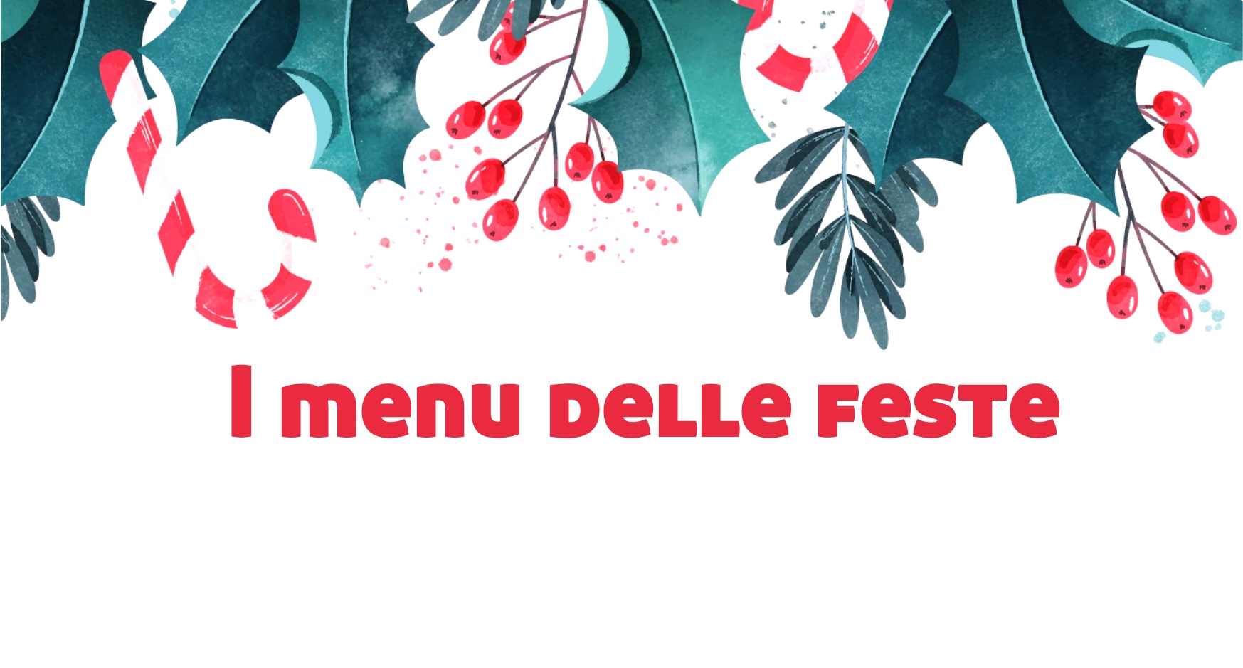 I menu speciali delle Festività!